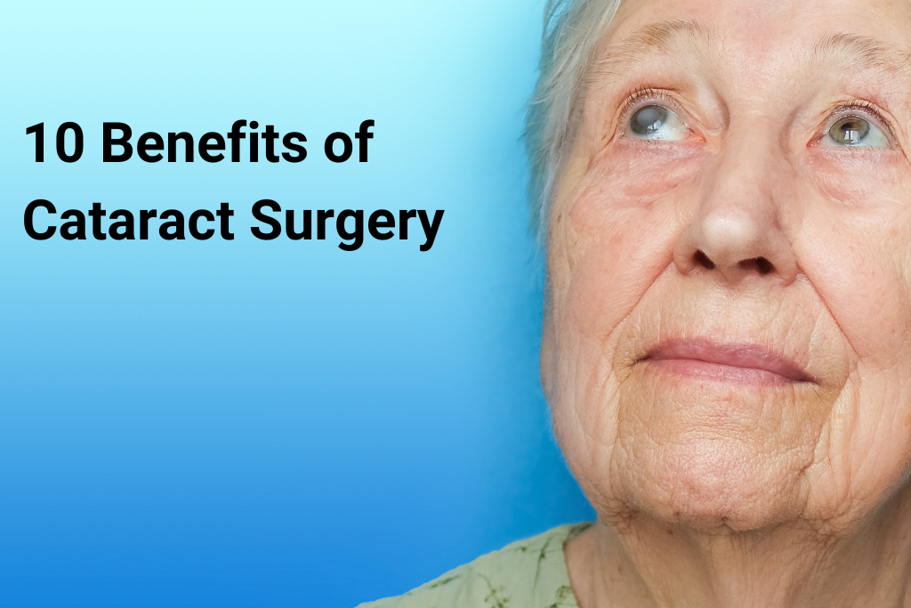 10 Benefits of Cataract Surgery