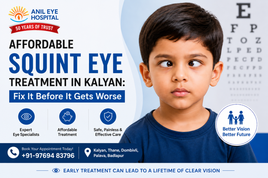 Affordable Squint Eye Treatment in Kalyan: Fix It Before It Gets Worse
